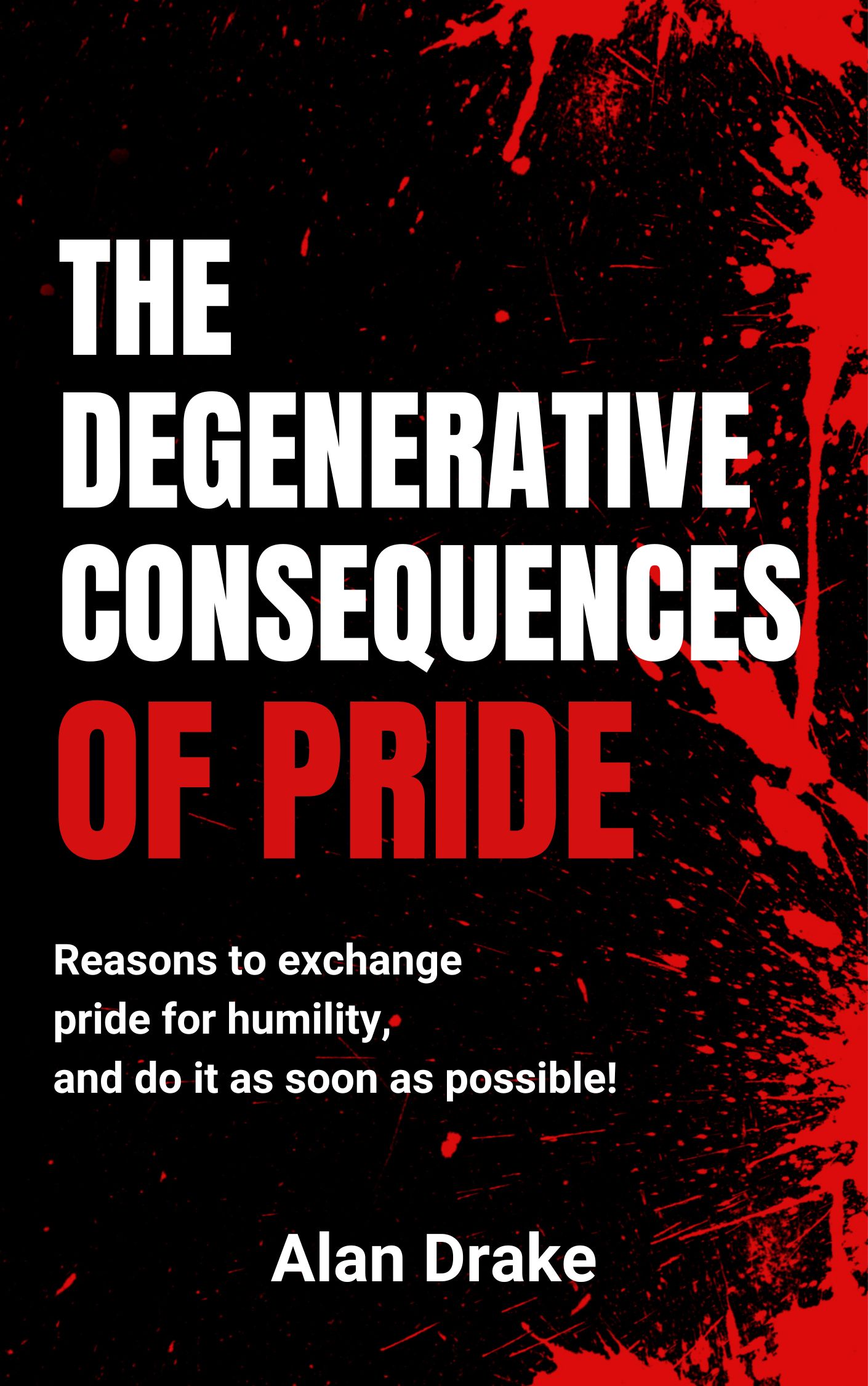 The Degenerative Consequences of Pride