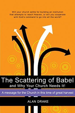 The Scattering of Babel and Why Your Church Needs It! book cover