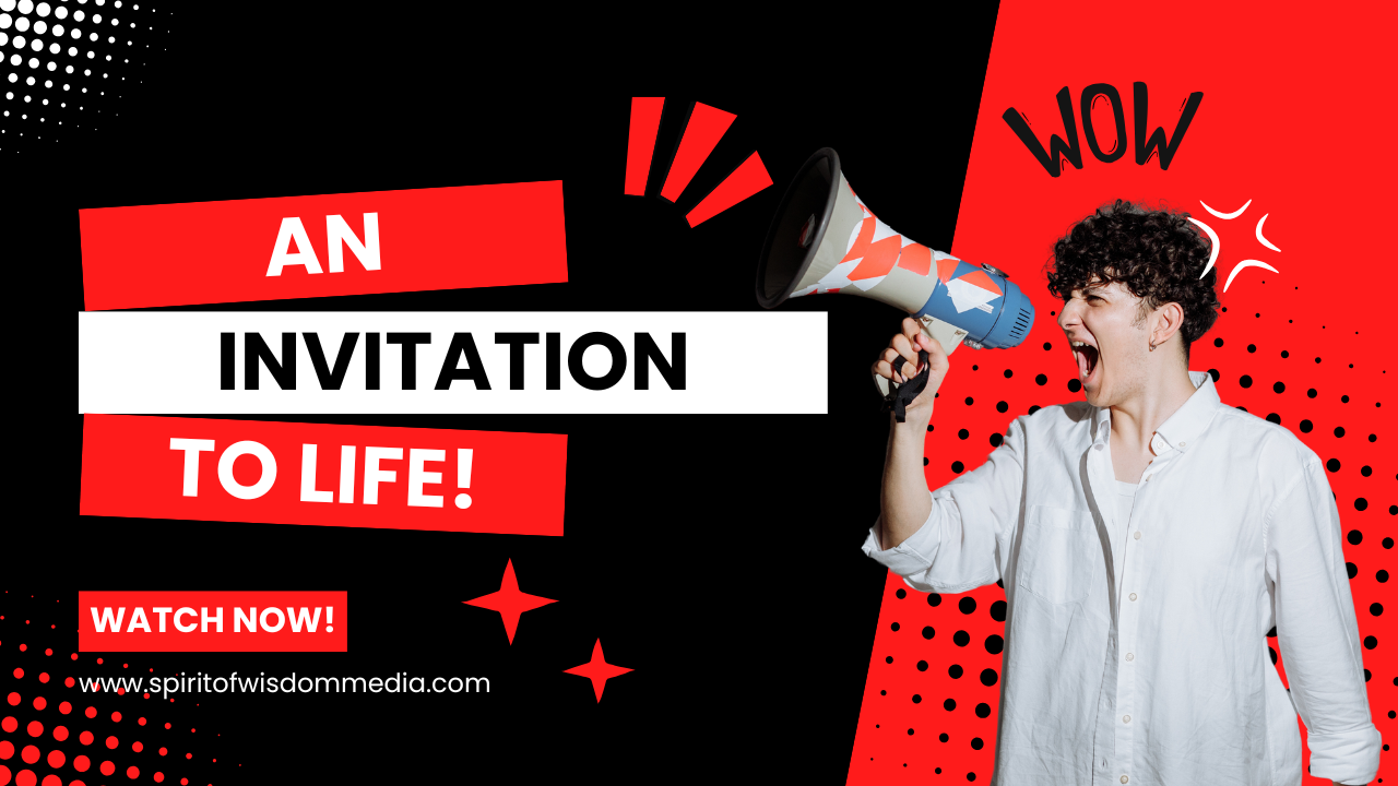An Invitation to Life!